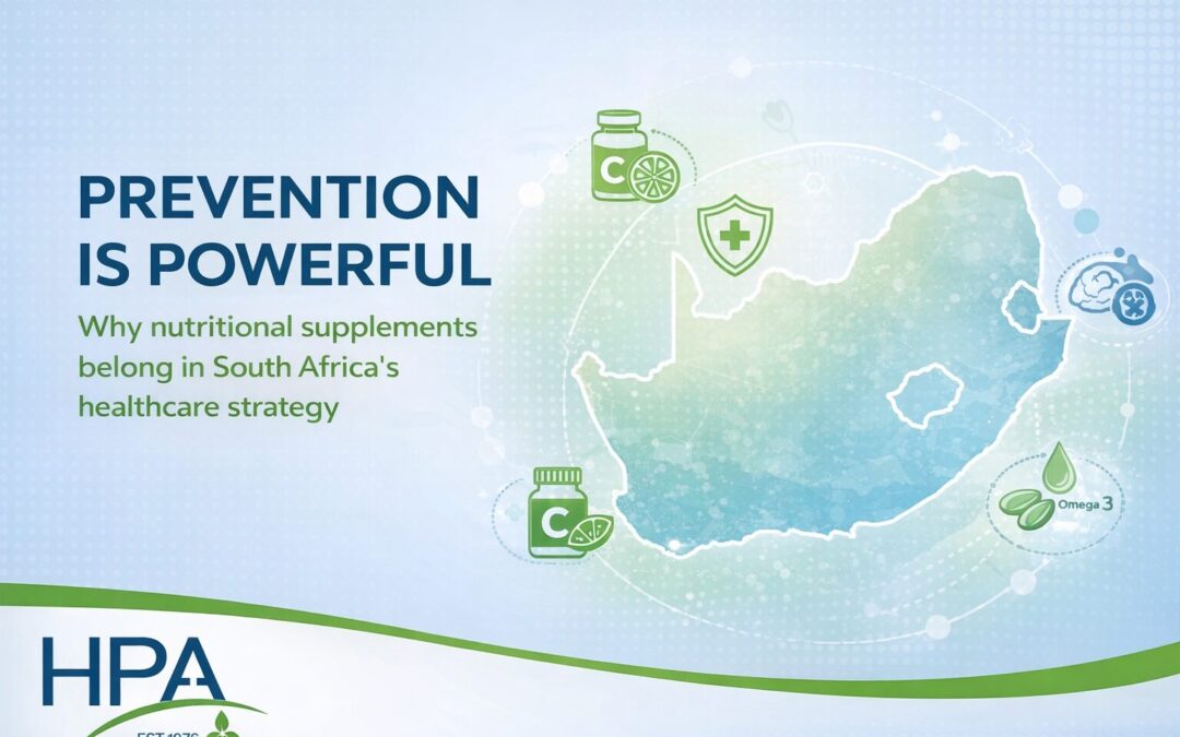 PREVENTION IS POWERFUL: WHY NUTRITIONAL SUPPLEMENTS BELONG IN SOUTH AFRICA’S HEALTHCARE STRATEGY